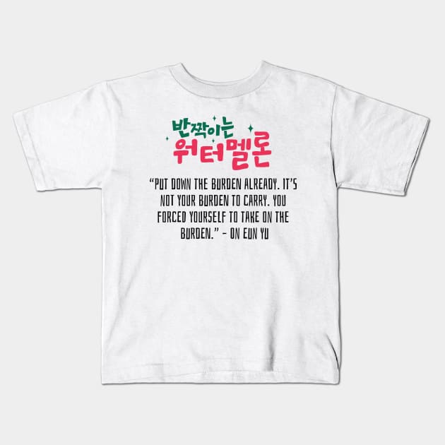 Twinkling Watermelon Korean Drama Quote Kids T-Shirt by ArtRaft Pro